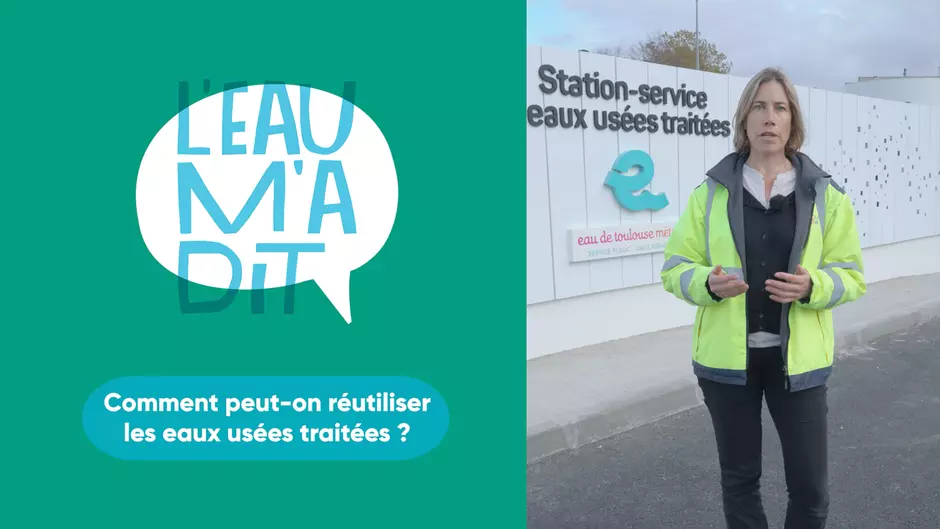 L'Eau m'a dit - Comment peut-on réutiliser les eaux usées traitées ?